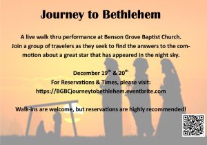 Click to register for Journey to Bethlehem - A live walk thru performance at Benson Grove Baptist Church. Join a group of travelers as they seek to find the answers to the commotion about a great star that has appeared in the night sky.